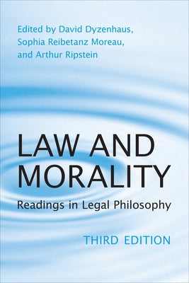 Law and Morality: Readings in Legal Philosophy by Dyzenhaus, David