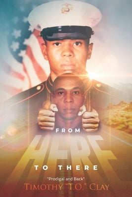 From Here to There: "Prodigal and Back" by Clay, Timothy T. O.