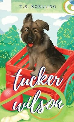 Tucker Wilson by Koelling, T. S.