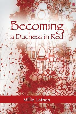 Becoming a Duchess in Red by Lathan, Millie