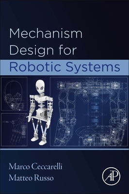 Mechanism Design for Robotic Systems by Ceccarelli, Marco