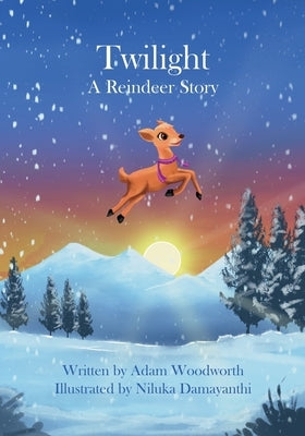 Twilight: A Reindeer Story by Woodworth, Adam