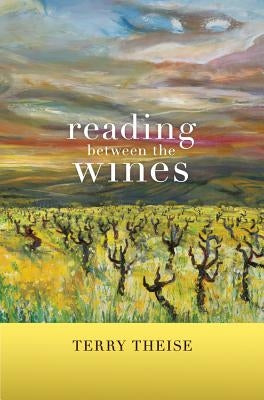 Reading Between the Wines, with a New Preface by Theise, Terry