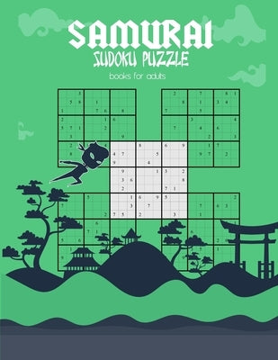 samurai sudoku puzzle books for adults: 500 easy /medium /Hard Puzzles Overlapping Into 100 Samurai Style Puzzle Book With Solutions Entertaining Game by Dianna, Lee