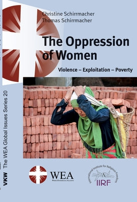 The Oppression of Women by Schirrmacher, Christine