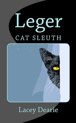 Leger - Cat Sleuth by Dearie, Lacey