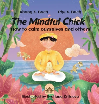 The Mindful Chick by Bach, Khang