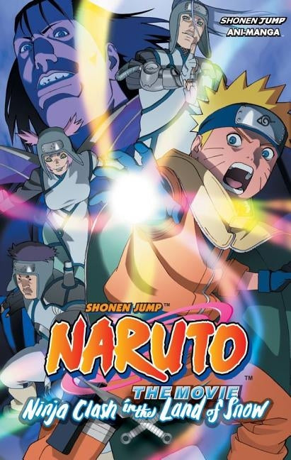 Naruto the Movie Ani-Manga, Vol. 1: Ninja Clash in the Land of Snow by Kishimoto, Masashi