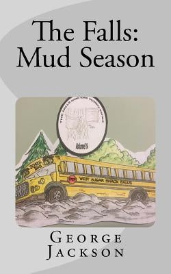 The Falls: Mud Season by Jackson, George