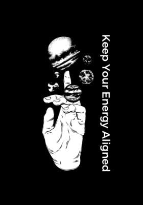 Keep Your Energy Aligned by Lavarta, Jeilin