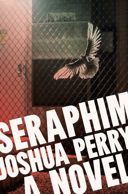 Seraphim by Perry, Joshua