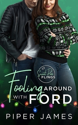 Fooling Around with Ford: Sweet Pea Flings #1 by James, Piper