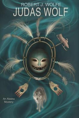 Judas Wolf by Wolfe, Robert J.