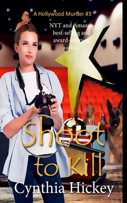 Shoot to Kill by Hickey, Cynthia