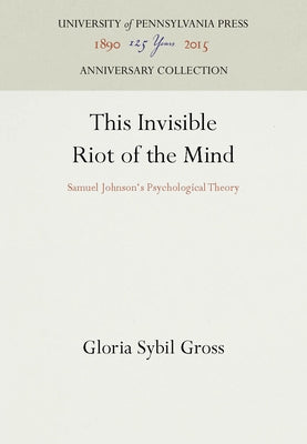 This Invisible Riot of the Mind by Gross, Gloria Sybil