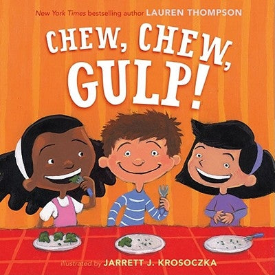 Chew, Chew, Gulp! by Thompson, Lauren