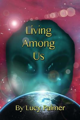Living Among Us by Palmer, Lucy