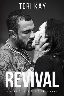 Revival: An ABCs of Love Novel by Kay, Teri