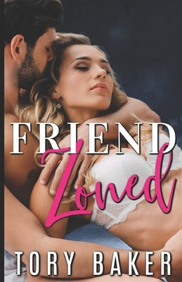 Friend Zoned: Love Trap by Baker, Tory