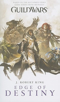 Guild Wars: Edge of Destiny by King, J. Robert