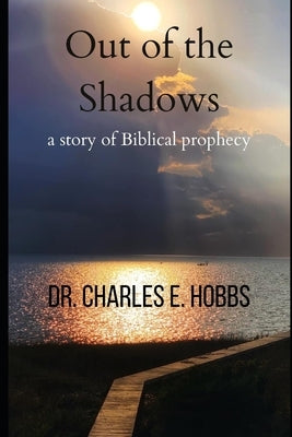 Out of the Shadows by Hobbs, Charles E.