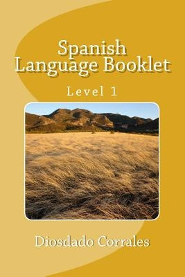 Spanish Language Booklet - Level 1: Beginners by Corrales, Diosdado