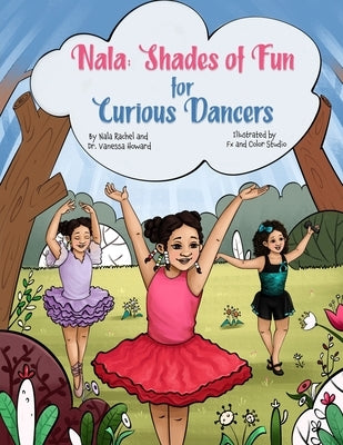 NALA Shades of Fun for Curious Dancers: Shades of Color for A Curious Kids by Howard, Vanessa