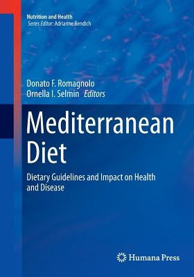 Mediterranean Diet: Dietary Guidelines and Impact on Health and Disease by Romagnolo, Donato F.