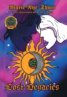 Lost Legacies: Book 1 by Nye-Shutt, Marie