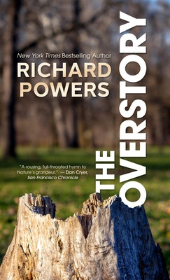 The Overstory by Powers, Richard