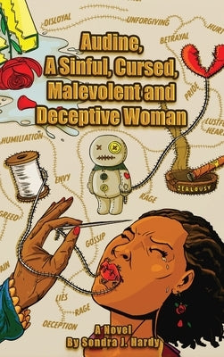Audine's Story: A Sinful, Cursed, Malevolent, and Deceptive Woman Book 2 by Hardy, Sondra J.