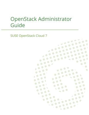 SUSE OpenStack Cloud 7: OpenStack Administrator Guide by Suse LLC