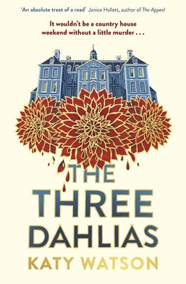 The Three Dahlias by Watson, Katy