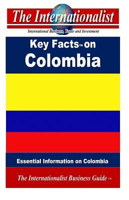 Key Facts on Colombia: Essential Information on Colombia by Nee, Patrick W.