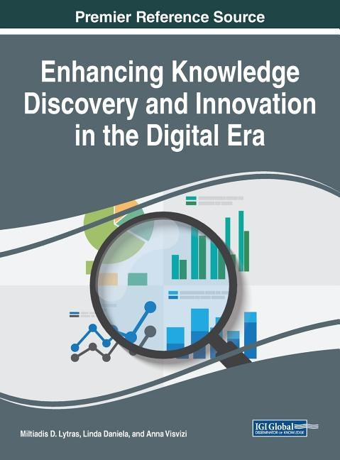 Enhancing Knowledge Discovery and Innovation in the Digital Era by Lytras, Miltiadis D.