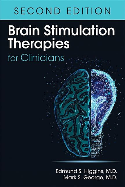Brain Stimulation Therapies for Clinicians by Higgins, Edmund S.