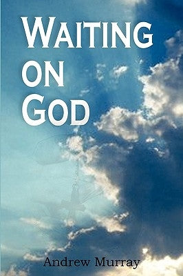 Waiting on God by Murray, Andrew