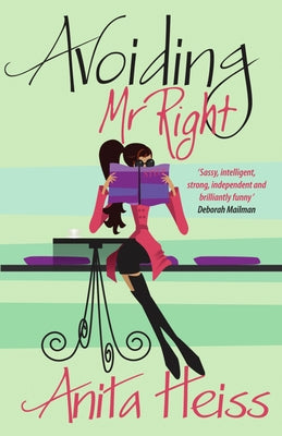Avoiding Mr Right by Heiss, Anita
