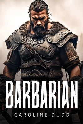 Barbarian by Dudd, Caroline