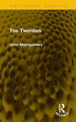 The Twenties by Montgomery, John