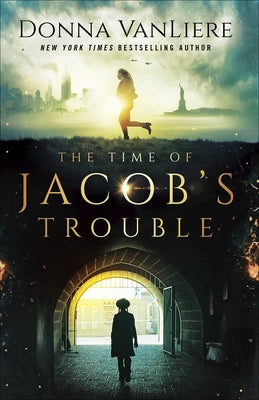 The Time of Jacob's Trouble by Vanliere, Donna