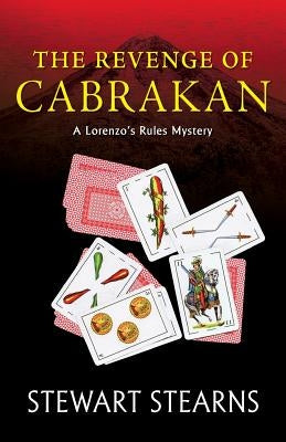 The Revenge of Cabrakan: A Lorenzo's Rules Mystery by Stearns, Stewart