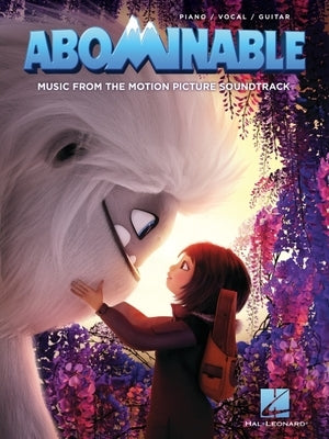 Abominable - Music from the Motion Picture Soundtrack Arranged for Piano/Vocal/Guitar by Hal Leonard Corp