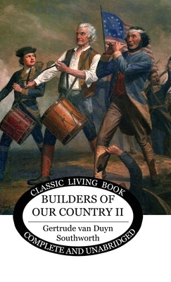 Builders of our Country II by Southworth, Gertrude Van Duyn