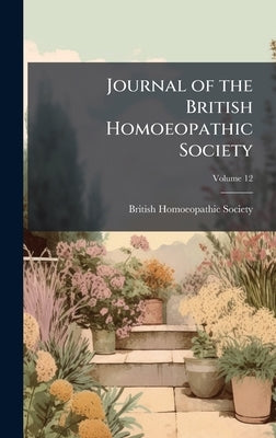 Journal of the British Homoeopathic Society by British Homoeopathic Society