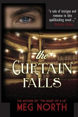 The Curtain Falls by North, Meg