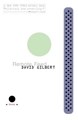Remote Feed: Stories by Gilbert, David
