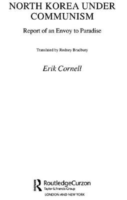 North Korea under Communism: Report of an Envoy to Paradise by Erik, Cornell