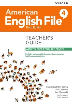 American English File Level 4 Teacher's Guide with Teacher Resource Center by Oxford University Press