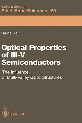 Optical Properties of III-V Semiconductors: The Influence of Multi-Valley Band Structures by Kalt, Heinz
